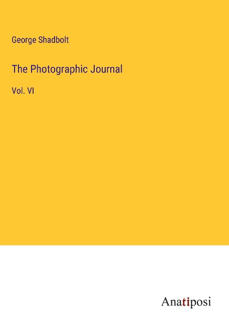 The Photographic Journal: Vol. VI