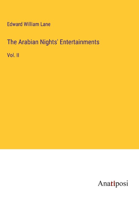 The Arabian Nights Entertainments: Vol. II