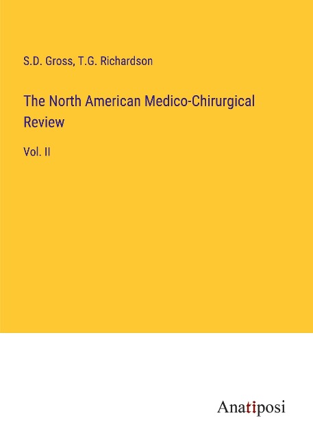 The North American Medico-Chirurgical Review: Vol. II