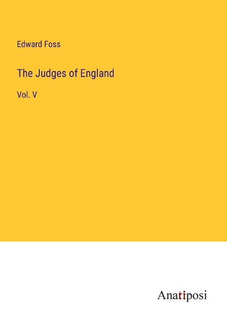 The Judges of England: Vol. V