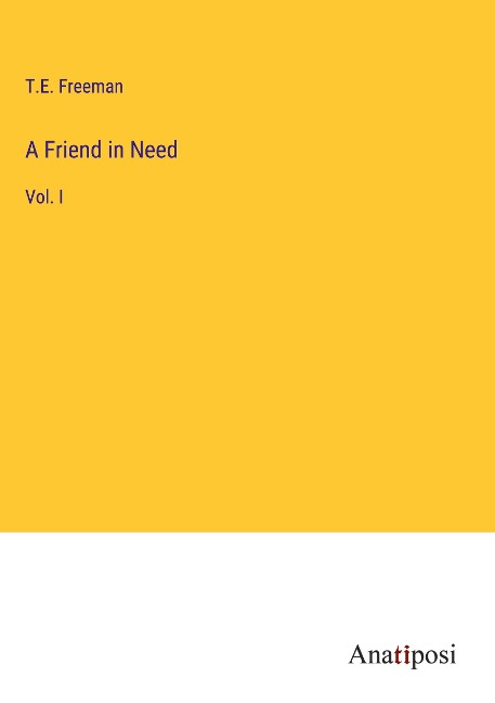 A Friend in Need: Vol. I