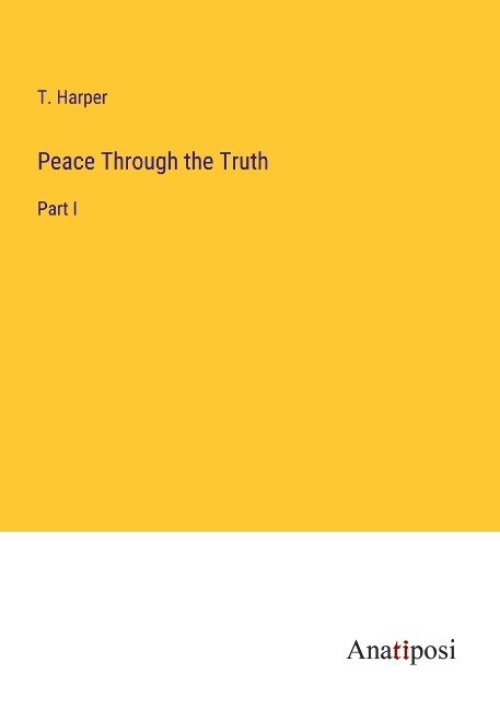 Peace Through the Truth: Part I
