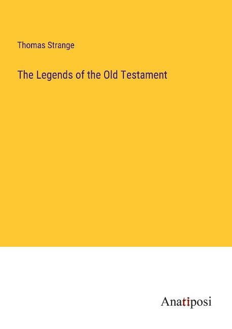 The Legends of the Old Testament