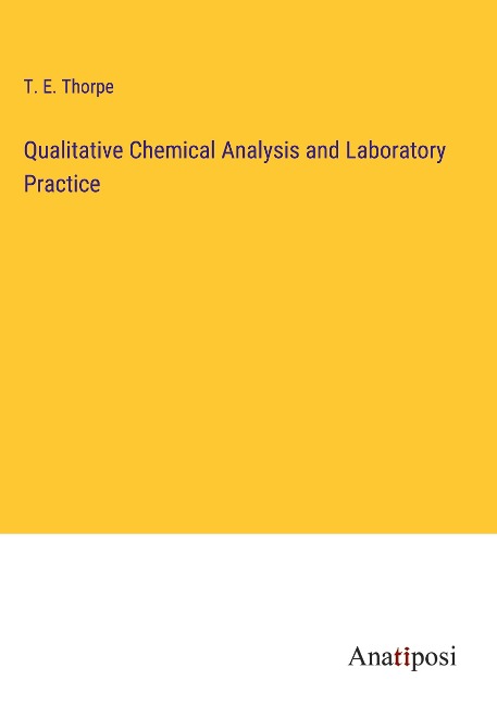 Qualitative Chemical Analysis and Laboratory Practice