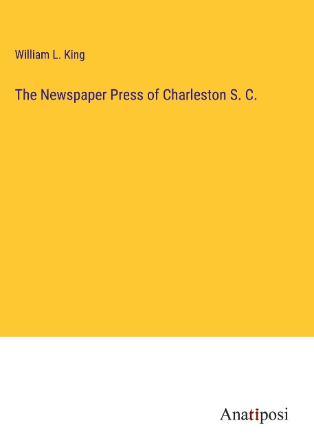 The Newspaper Press of Charleston S. C.