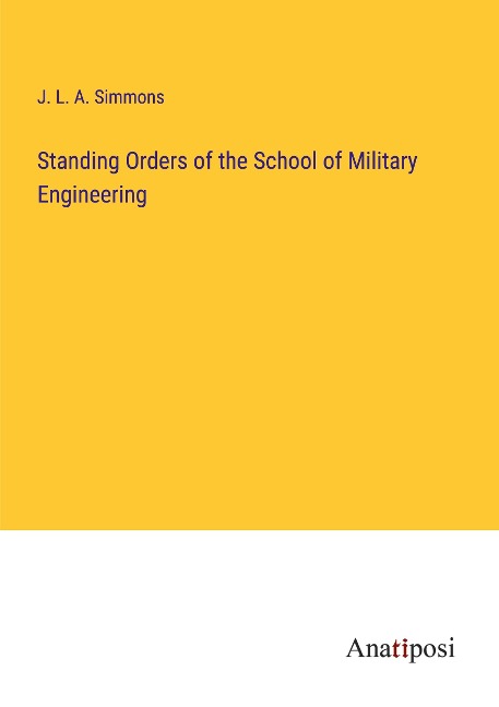 Standing Orders of the School of Military Engineering