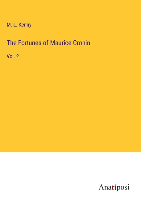 The Fortunes of Maurice Cronin: Vol. 2