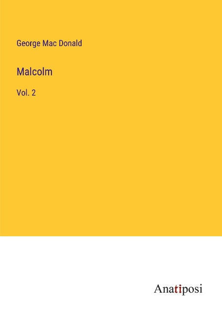 Malcolm: Vol. 2