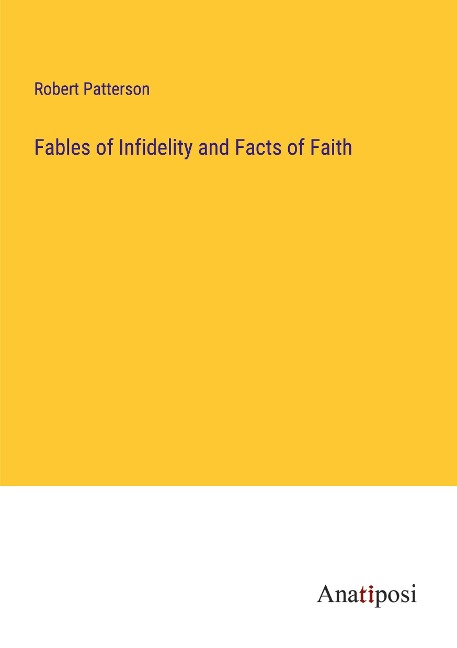 Fables of Infidelity and Facts of Faith