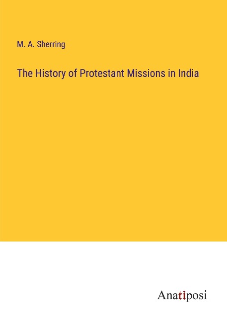 The History of Protestant Missions in India