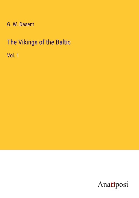 The Vikings of the Baltic: Vol. 1