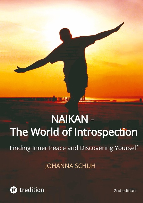 Naikan - The World of Introspection: Finding Inner Peace and Discovering Yourself