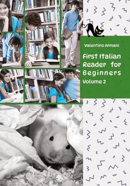 Learn Italian with First Italian Reader for Beginners Volume 2: Bilingual for Speakers of English Elementary (A2)
