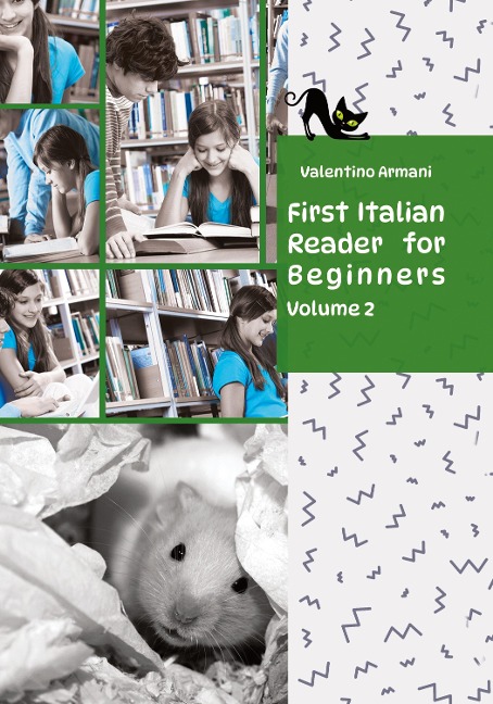 Learn Italian with First Italian Reader for Beginners Volume 2: Bilingual for Speakers of English Elementary (A2)