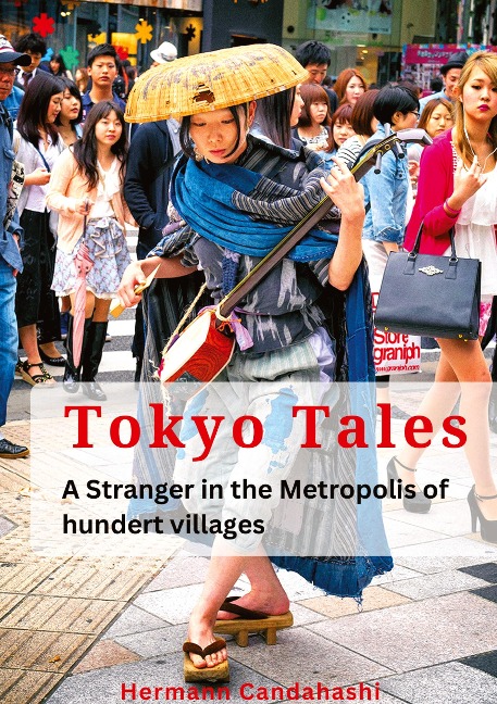 Tokyo Tales: A stranger in the Metropolis of 100 Villages