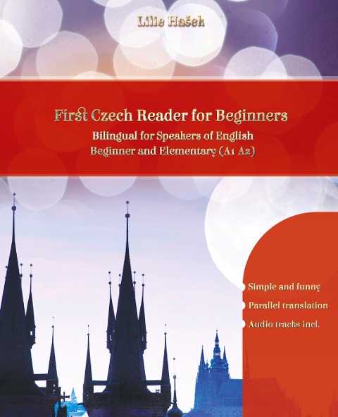 Lerne Czech with First Czech Reader for Beginners: Bilingual for Speakers of English Beginner and Elementary (A1 A2)