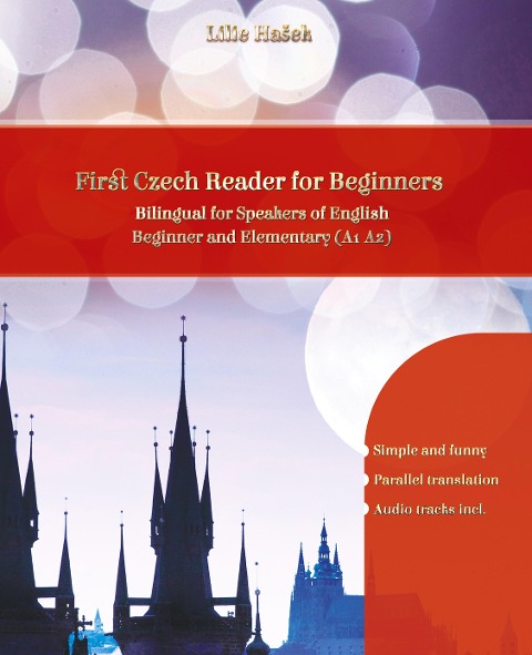 Lerne Czech with First Czech Reader for Beginners: Bilingual for Speakers of English Beginner and Elementary (A1 A2)