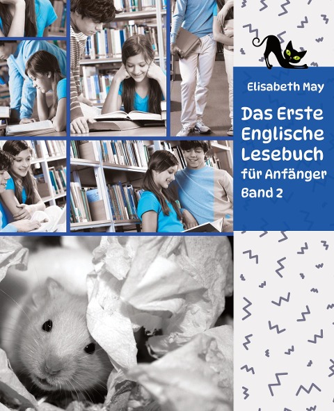 Lerne Englische Sprache mit dem Buch Das Erste Englische Lesebuch für Anfänger Band 2: Stufe A2  Zweisprachig mit Englisch-deutscher Übersetzung