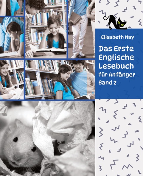 Lerne Englische Sprache mit dem Buch Das Erste Englische Lesebuch für Anfänger Band 2: Stufe A2  Zweisprachig mit Englisch-deutscher Übersetzung