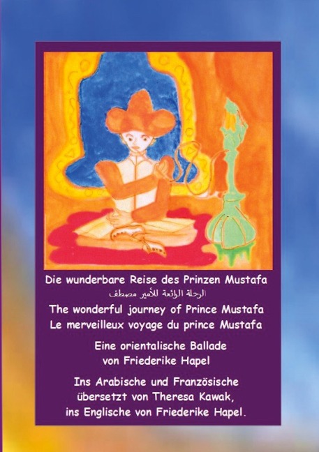 Die wunderbare Reise des Prinzen Mustafa: Eine Ballade in vier Sprachen