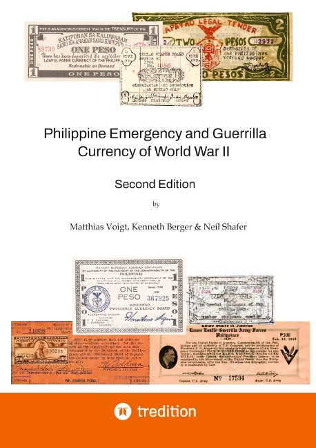 Philippine Emergency and Guerrilla Currency of World War II - 2nd Edition: Revision and Amendment of the famous Shafer 1974 Catalog of Philippine Currency issued during Japanese Occupation.