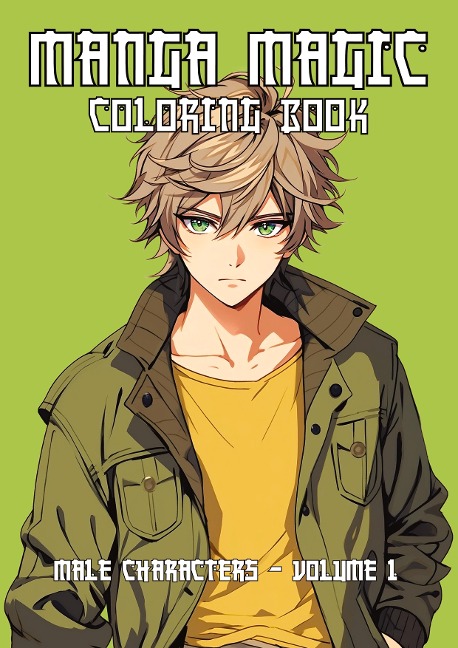 MAGIC MANGA Coloring Book: Male Characters - Volume 1