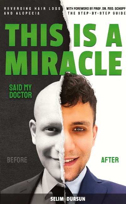 THIS IS A MIRACLE SAID MY DOCTOR: REVERSING HAIR LOSS AND ALOPECIA