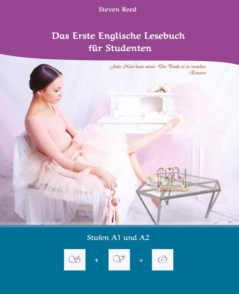 Lerne systematisch mit dem Buch Das Erste Englische Lesebuch für Studenten: Zweisprachig mit Englisch-deutscher Übersetzung Stufen A1 und A2
