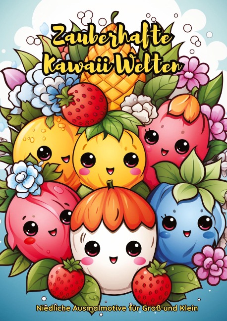 Zauberhafte Kawaii Welten: Niedliche Ausmalmotive für Groß und Klein