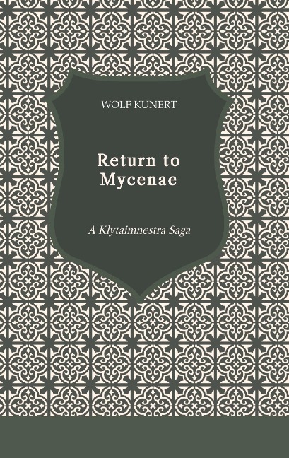Return to Mycenae: A Klytaimnestra Saga