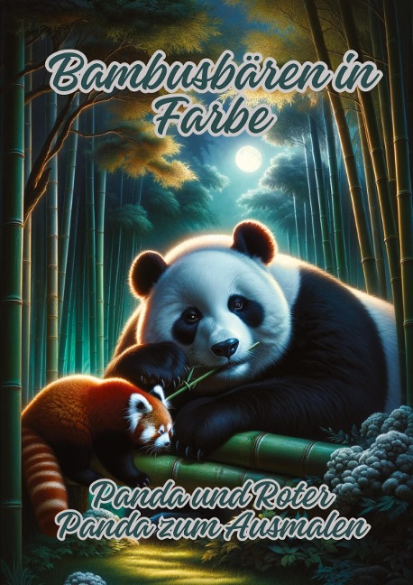 Bambusbären in Farbe: Panda und Roter Panda zum Ausmalen