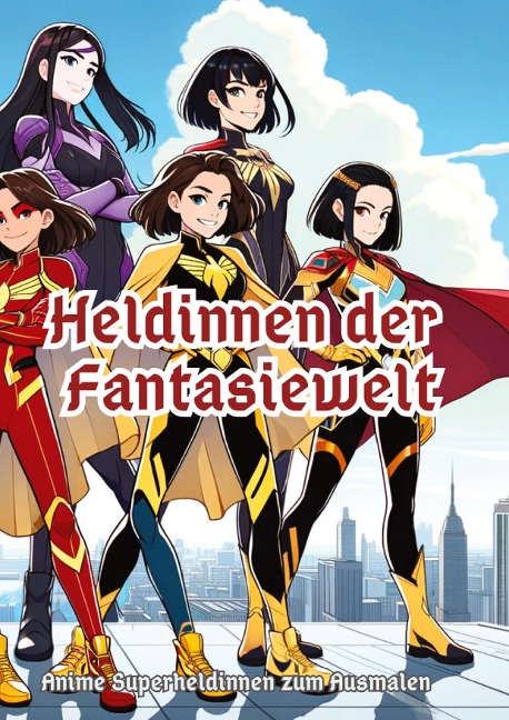 Heldinnen der Fantasiewelt: Anime Superheldinnen zum Ausmalen
