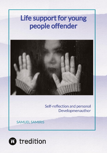 Life support for young people offender: Self-reflection and personal Developmenauthor