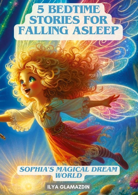 (Deutsch - Englisch) 5 Bedtime Stories for Falling Asleep: Sophias Magical Dream World