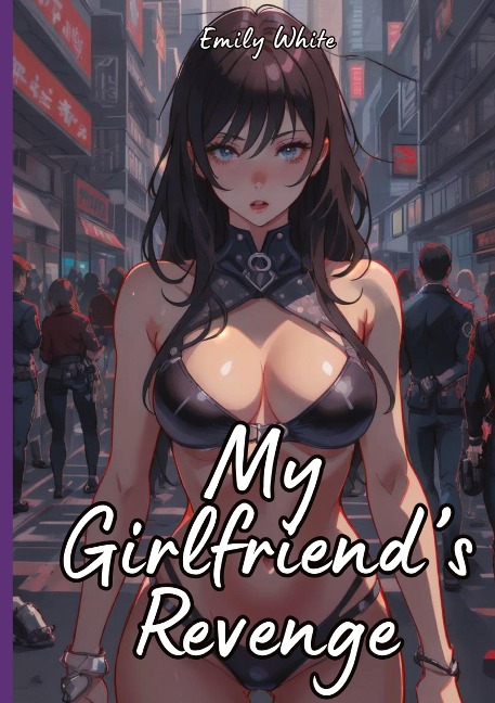 My Girlfriend's Revenge Sexy Erotic Stories for Adults Illustrated with Hentai Pictures