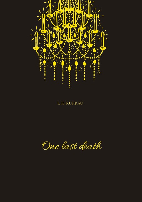 One last death: She adores them both, but will they agree to the special kind of relationship she wants?