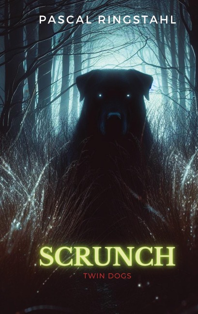 SCRUNCH: - Twin Dogs -