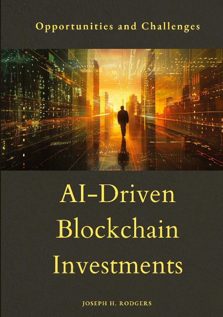 AI-Driven  Blockchain Investments: Opportunities and Challenges