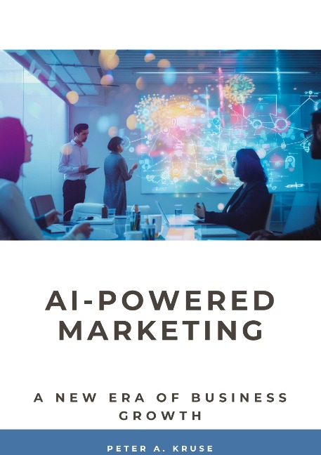AI-Powered Marketing: A New Era of Business Growth
