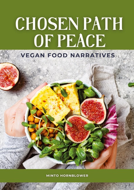 Chosen Path of Peace: Vegan Food Narratives