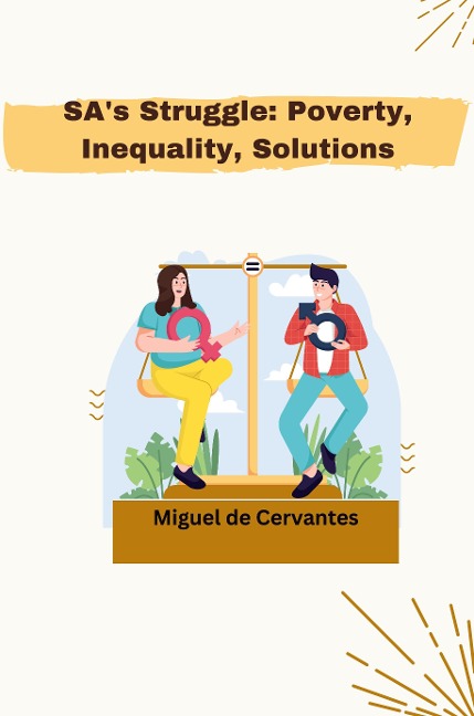 SAs Struggle: Poverty, Inequality, Solutions