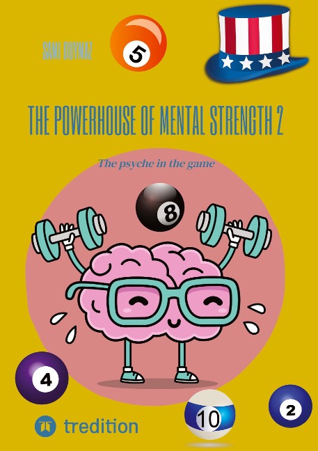 The powerhouse of mental strength 2: The psyche in the game