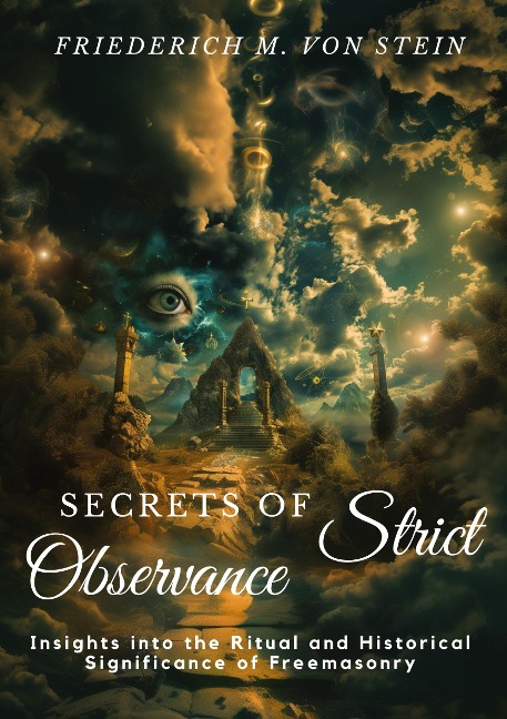Secrets of Strict Observance: Insights into the Ritual and Historical Significance of Freemasonry