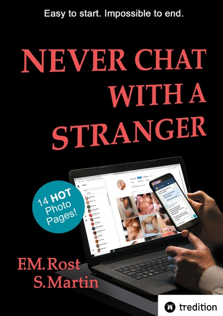 Never Chat With A Stranger: A true online affair including 14 hot photo pages - Eine echte Online-Affäre inklusive 14 heißen Fotoseiten
