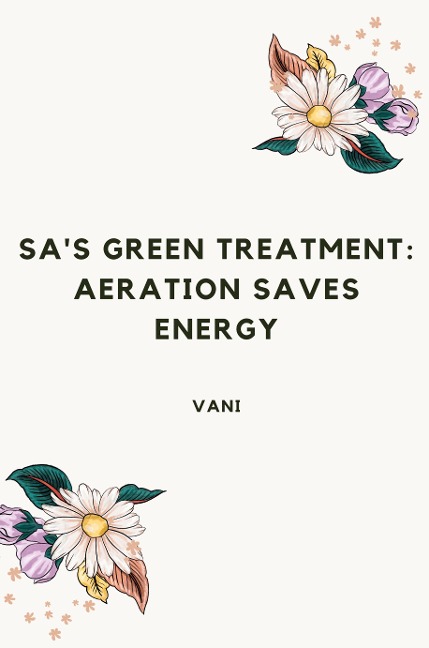 SAs Green Treatment: Aeration Saves Energy