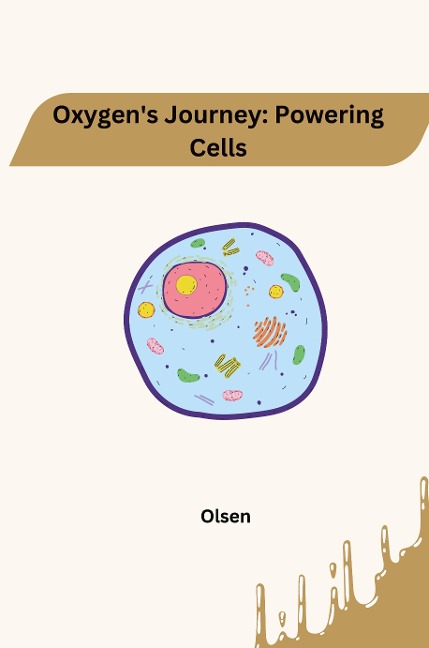 Oxygens Journey: Powering Cells