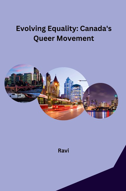 Evolving Equality: Canadas Queer Movement