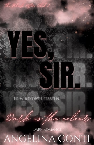 YES, SIR. (Dark Romance) Dark is the Colour