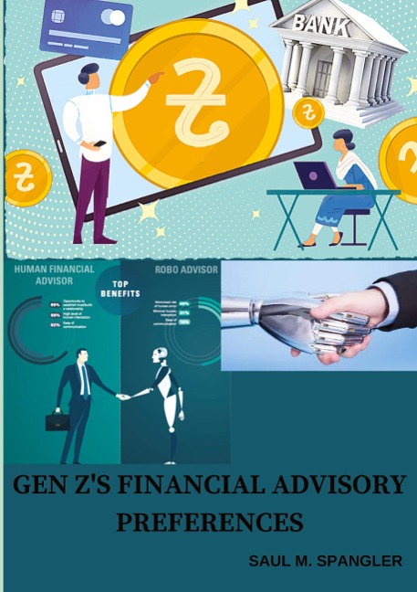 Gen Zs Financial Advisory Preferences