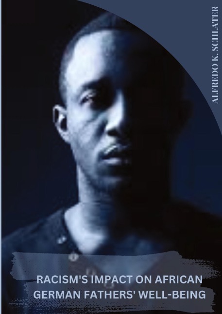 Racisms Impact on African American Fathers Well-being
